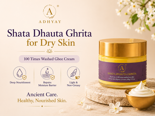 Shata Dhauta Ghrita for Dry Skin: Benefits & How to Use